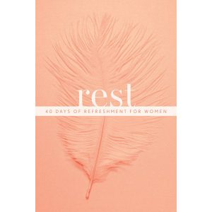 Rest: 40 Days Of Refreshment For Women (Paperback)